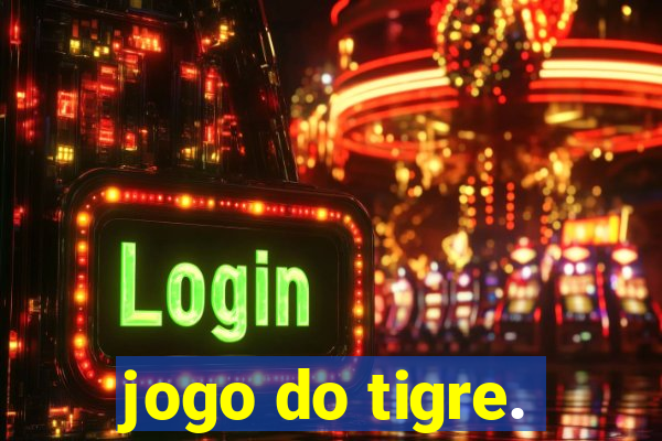 jogo do tigre.