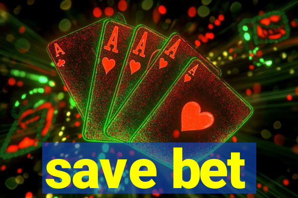 save bet