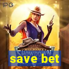 save bet