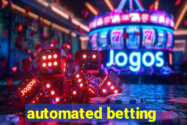 automated betting