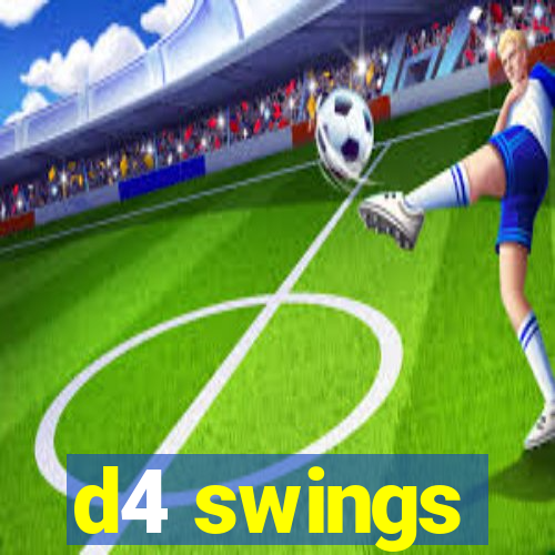 d4 swings