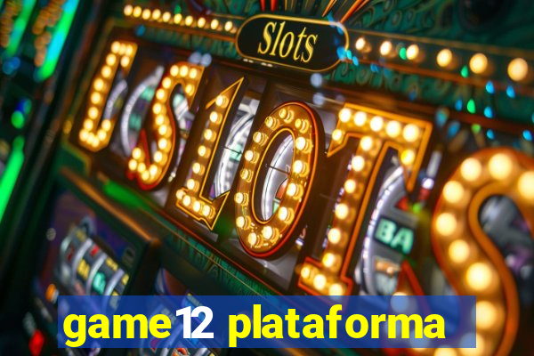 game12 plataforma