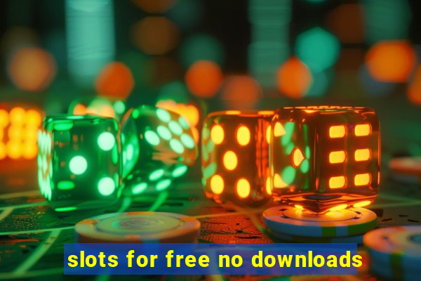 slots for free no downloads