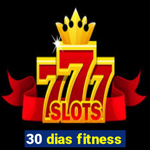 30 dias fitness