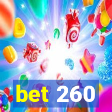 bet 260