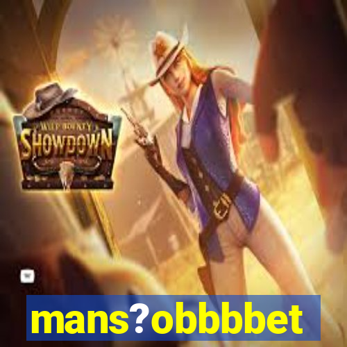 mans?obbbbet