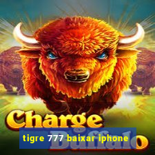 tigre 777 baixar iphone