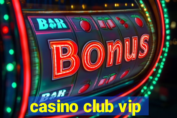 casino club vip