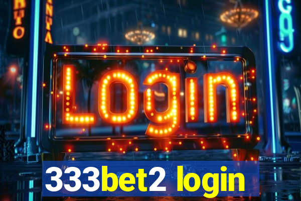 333bet2 login