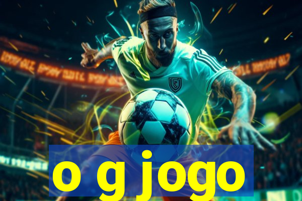 o g jogo