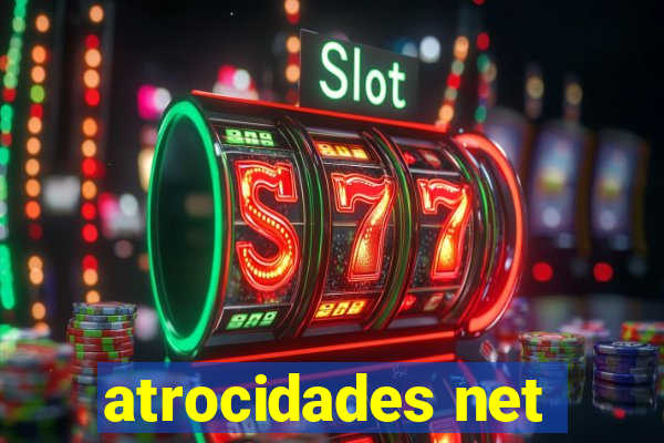 atrocidades net