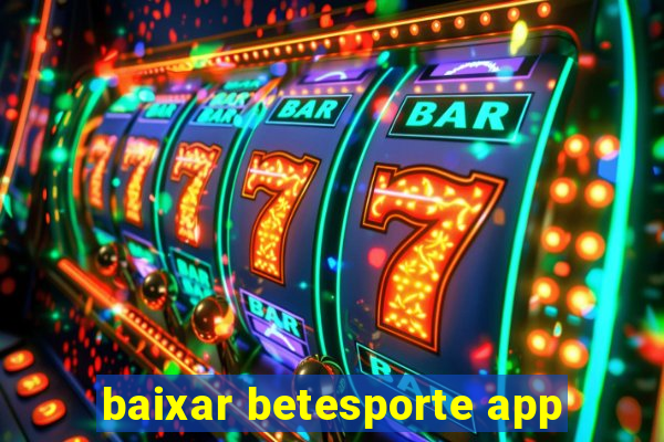 baixar betesporte app