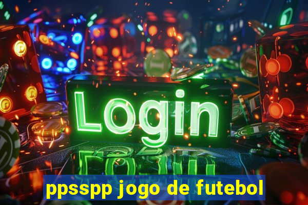 ppsspp jogo de futebol