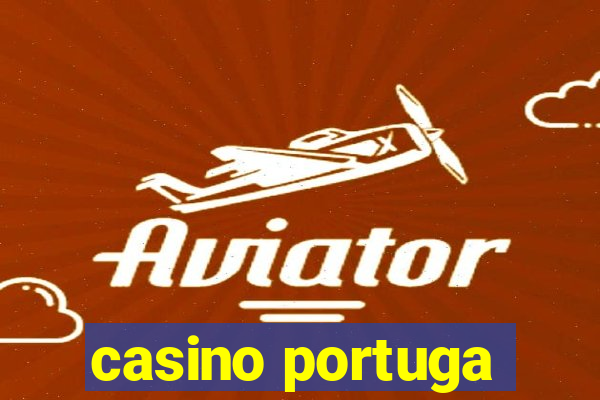 casino portuga