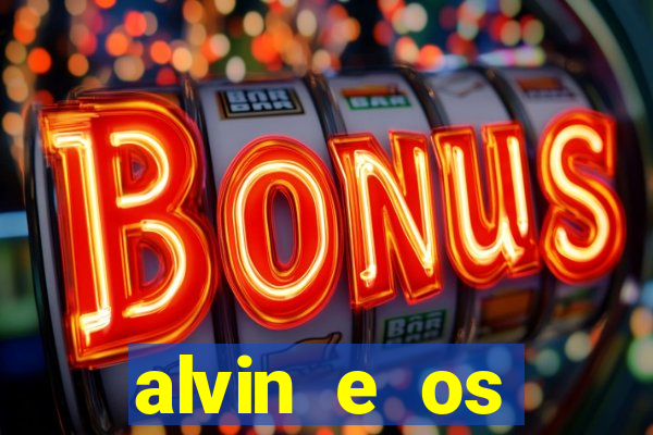 alvin e os esquilos redecanais