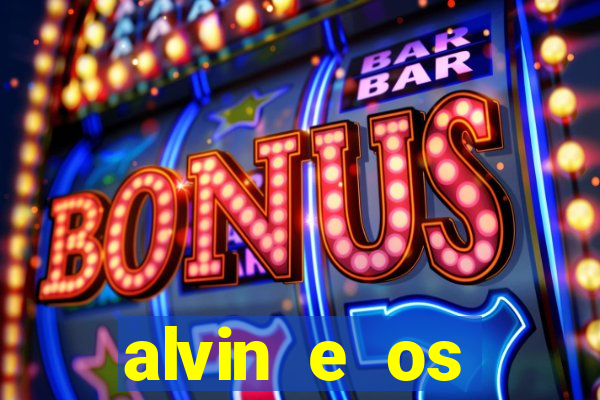 alvin e os esquilos redecanais