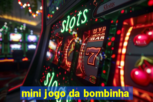 mini jogo da bombinha