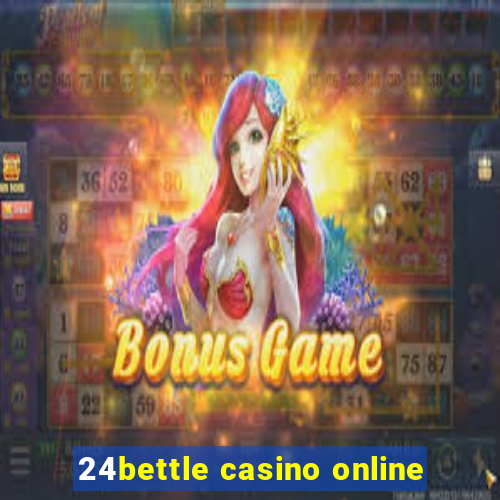 24bettle casino online