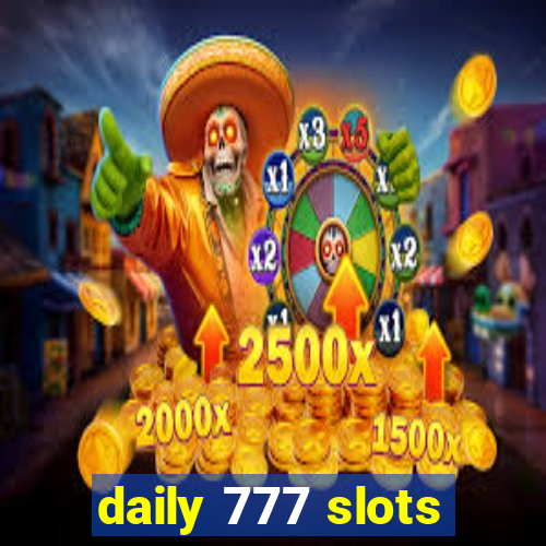 daily 777 slots