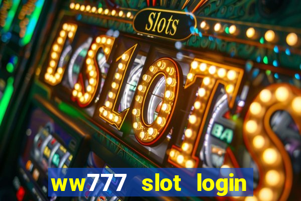 ww777 slot login register philippines