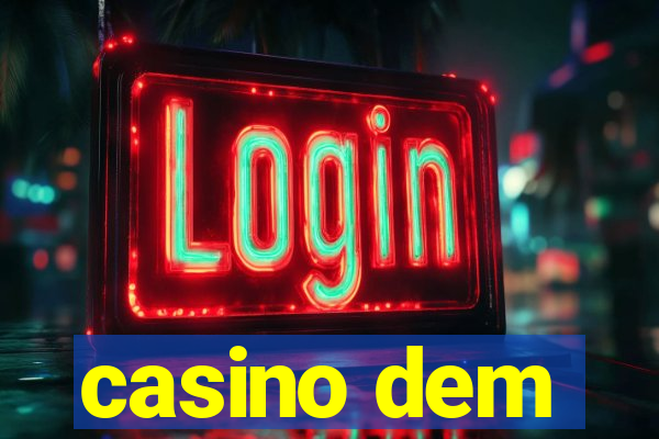 casino dem