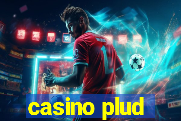 casino plud