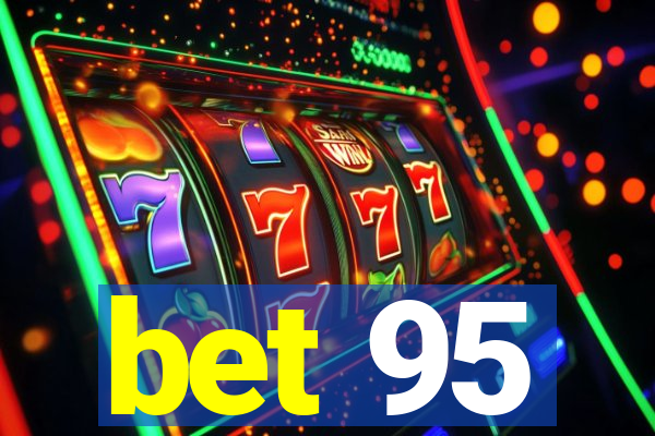 bet 95