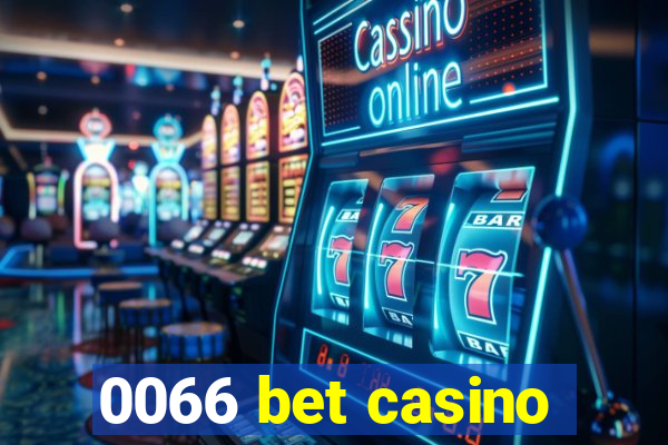 0066 bet casino