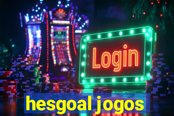 hesgoal jogos