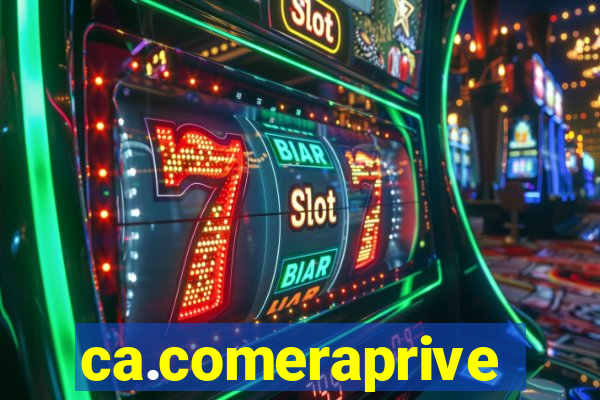 ca.comeraprive