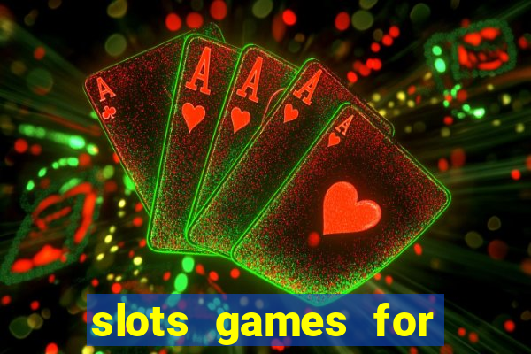 slots games for real money