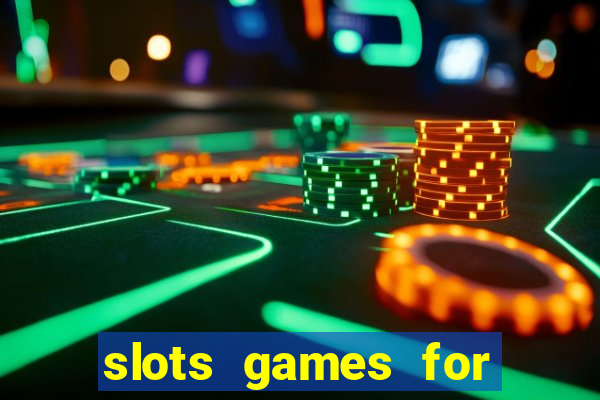 slots games for real money