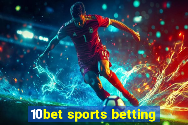 10bet sports betting