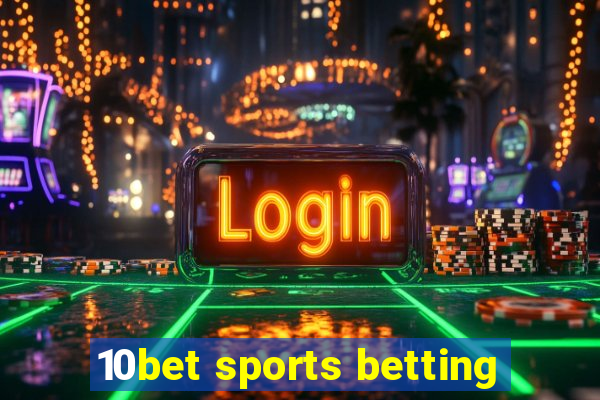 10bet sports betting