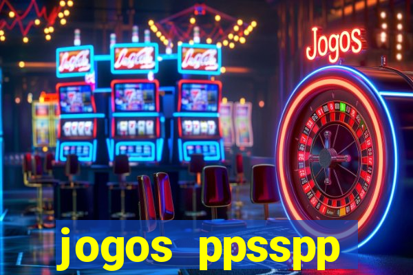 jogos ppsspp download android