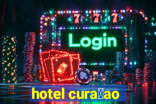 hotel cura莽ao