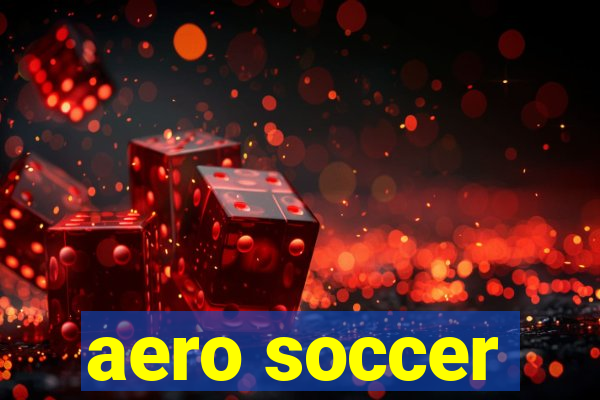 aero soccer