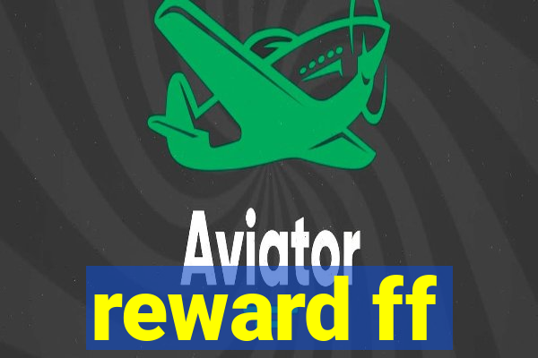 reward ff