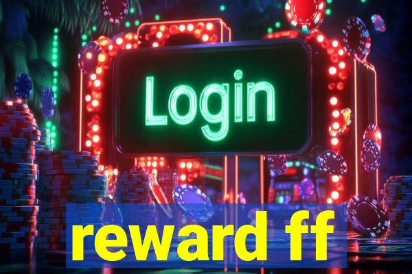 reward ff