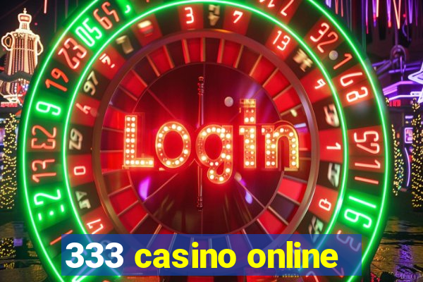 333 casino online