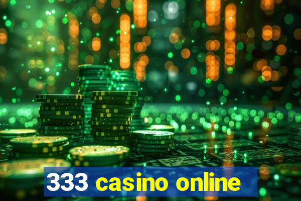 333 casino online