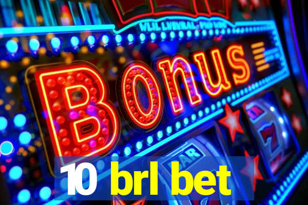 10 brl bet