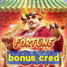 bonus cred