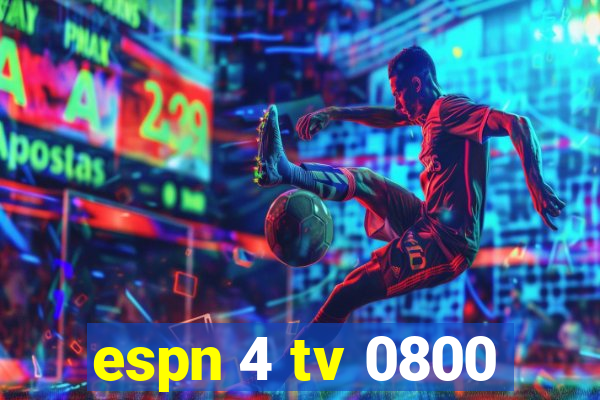 espn 4 tv 0800