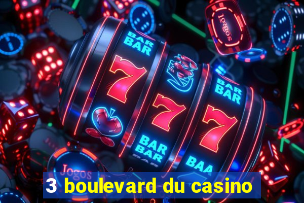 3 boulevard du casino