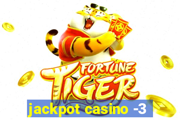 jackpot casino -3