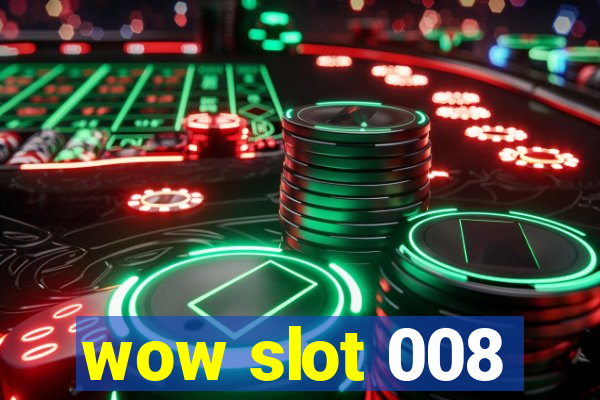 wow slot 008