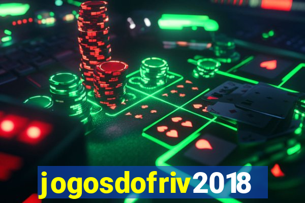 jogosdofriv2018