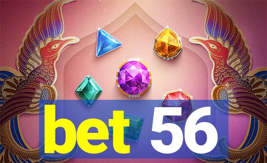 bet 56