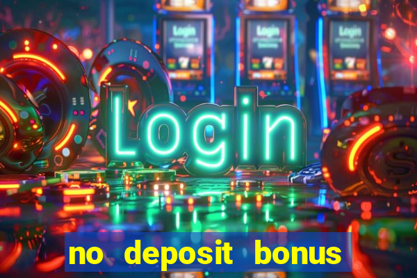 no deposit bonus codes for casinos